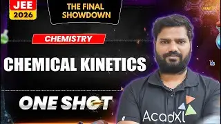 Chemical Kinetics Complete Chapter | Rate Law, Order, Half-Life & Numericals
