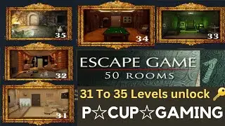 Escape Game 50 Room 1 (Part-7) 31 to 35 Levels unlock 🔑 👌 👍 @P-Cup-Gaming #P-Cup-Gaming
