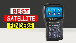 Top 5 Best Satellite Finders 2024