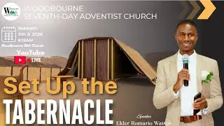 Elder Romario Watson | Set Up The Tabernacle | Sabbath School and Divine Service| January 3 2026