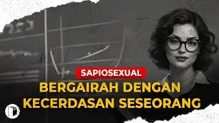 Sapiosexual Adalah Dimana Kamu Bergairah Dengan Orang Cerdas