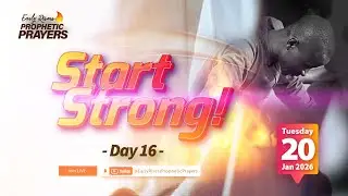 Start Strong! - Night Session - Day 16 || Tuesday 20 January, 12am SAST || #ERPPS #PropheticPrayers