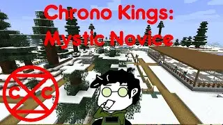 Chrono Kings EP 11: Becoming a Novice