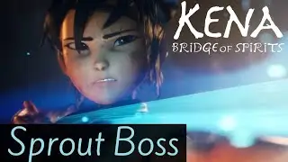 Kena: Bridge of Spirits - Sprout Boss Fight