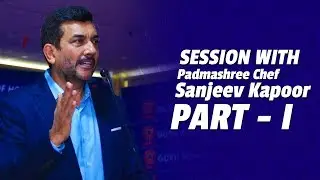 Padmashree Sanjeev Kapoor session I | GNIHM Induction 2019