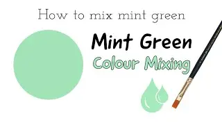 Mint Green Colour | How To Make Mint Green Color | Colour Mixing