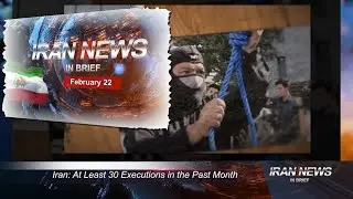 Iran news in brief, February 22, 2021