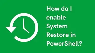 How do I enable System Restore in PowerShell?