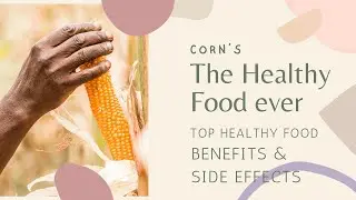 Corn nutritional facts !