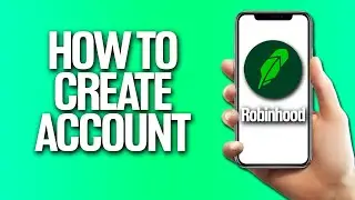 How To Create Account In Robinhood Tutorial