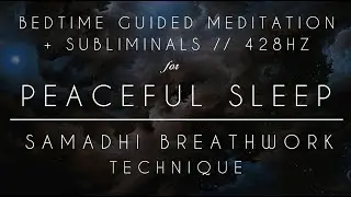 Bedtime Guided Meditation for Deep & Peaceful Sleep with Samadhi Breathwork + Subliminals // 432Hz