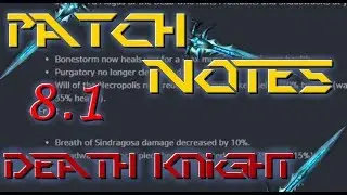 8.1 Patch Notes / Death Knight Nurf ?