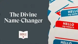 The Divine Name-Changer - Isaiah 62