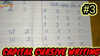 HOW TO TEACH CAPITAL CURSIVE WRITING FOR KG KIDS NEW SERIES PART 3