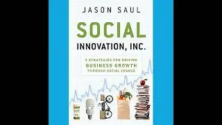 Social Innovation, Inc.: 5 Strategies for Driving Business Growth through Social Change