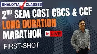 2ND SEM COST | CBCS & CCF | LONG DURATION | MARATHON | BCOM | CU