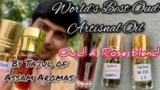 Artisnal Oud Oils By Mr Tajul Bakshi Sir Of Assam Aromas |RoseAndOud🪵🌹 Episode#22