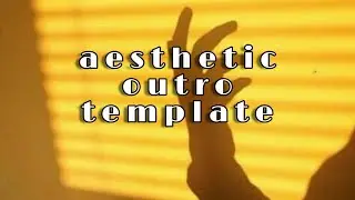 ☆free aesthetic outro template (no text)☆