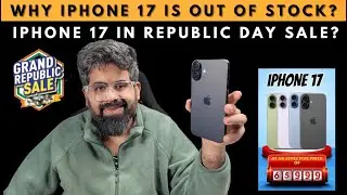 Why iPhone 17 is Out of stock? Will iPhone 17 come in Republic day sale? 63999? Date?