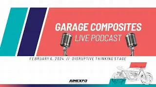 AIMExpo 2024: Garage Composites Live Podcast
