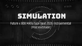 ''Simulation'' (Free) Future x 808Mafia Type Beat 2026 instrumental (Prod.VoidShade)