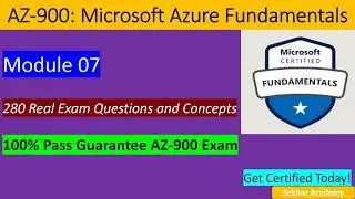 AZ-900 | Microsoft Azure Fundamentals Certification | Real Exam Questions | Module 07