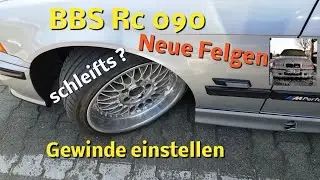 Gewindefahrwerk einstellen rc 090 e36 Kotflügelkante schleift nicht am Reifen für Tüv eintragen BBS