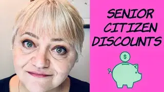 Senior Citizen Discounts // How to save money with Senior discounts // 55+