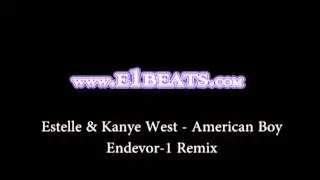 Estelle & Kanye West - American Boy Endevor-1 Club Remix