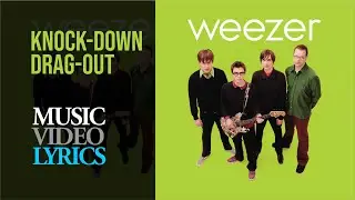 Weezer - Knock-Down Drag-Out (Lyrics)