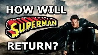 How Will Superman Return in Justice League? (Speculation/Theory)
