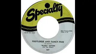 FLICK GIPSON & THE SLIDERS  FOOT LOOSE AND FANCY FREE