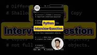 Python Interview Questions and Answers | Shallow Copy vs Deep Copy | Crack Your Python Interviews