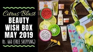Beauty Wish Box May 2019 @660 | The Nature&rsquo;s co | Citrus Blast Edition | Unboxing & Review
