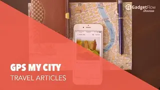 GPSmyCity GPS-Enabled Travel Articles - #GadgetFlow Showcase