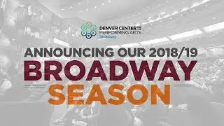 Denver Center's 2018-19 Broadway season announcement
