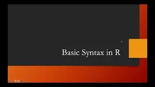 Basic Syntax of R | Lecture - 8