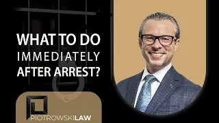 What to do immediately after arrest?