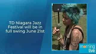 TD Niagara Jazz Festival will be in full swing June 21st