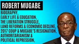 ROBERT MUGABE'S RISE AND FALL FROM LIBERATION HERO TO CONTROVERSIAL LEADER
