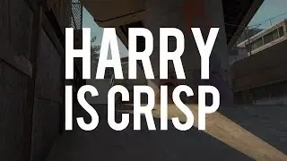 CSGO | Harry Is Crisp
