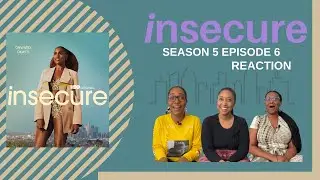 INSECURE | SEASON 5 | EPISODE 6 | TIRED, OKAY?! | WHAT WE WATCHIN'?!