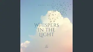 Whispers in the Light (feat. Bonny Wilde)
