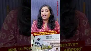 BSNL to power mobile connectivity at Noida International Airport