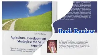 Food Security: A Comprehensive Review of Agricultural Development Strategies: The Saudi Experience