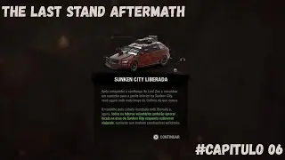 THE LAST STAND AFTERMATH - CAPÍTULO 06