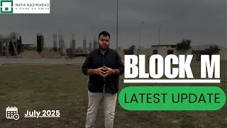 Naya Nazimabad, Block M || Latest Update || July 2025 || 0335-5577312 || YOUR PLOT OUR CONSTRUCTION