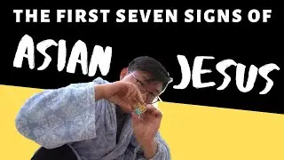 The First Seven Signs | Asian Jesus