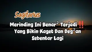 Sagitarius 😨 Merinding Ini Benar² Terjadi‼️ Yang bikin Kaget Dan Deg² an Tidak Lama Lagi