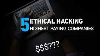 Top 5 Highest-Paying Ethical Hacker Companies
